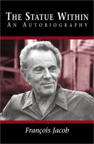 The Statue Within: An Autobiography by Francois Jacob
