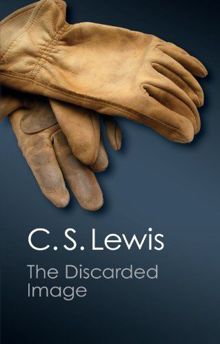 The Discarded Image: An Introduction to Medieval and Renaissance Literature 