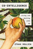 The Best AI Books in 2026 - Co-Intelligence: Living and Working with AI by Ethan Mollick