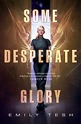 The Best Sci-Fi & Fantasy Novels - Some Desperate Glory by Emily Tesh