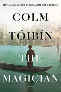 The Best Historical Fiction: The 2022 Walter Scott Prize Shortlist - The Magician by Colm Tóibín