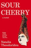 The Best Sci-Fi & Fantasy Novels: The 2026 Nebula Awards - Sour Cherry by Natalia Theodoridou