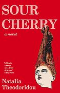 The Best Sci-Fi & Fantasy Novels: The 2026 Nebula Awards - Sour Cherry by Natalia Theodoridou